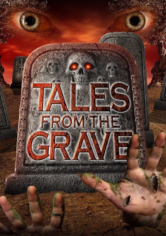 Tales from the Grave