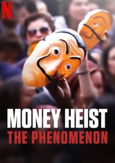 Money Heist: The Phenomenon