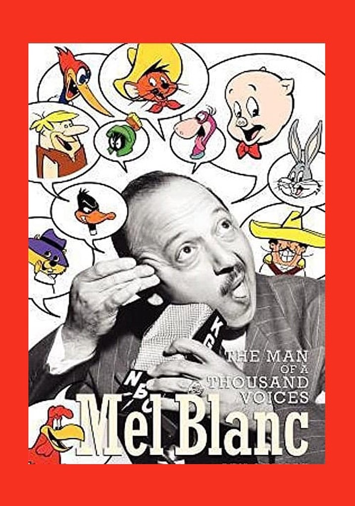 Mel Blanc: The Man of a Thousand Voices