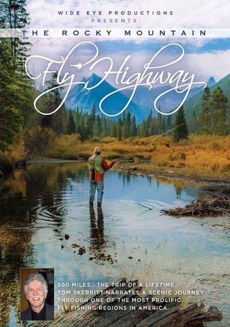 The Rocky Mountain Fly Highway