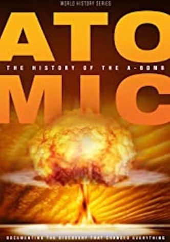 Atomic: History Of The A-Bomb