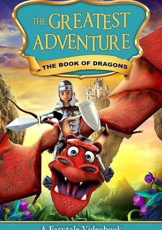 The Greatest Adventure: Book Of Dragons