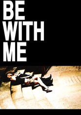 Be with Me