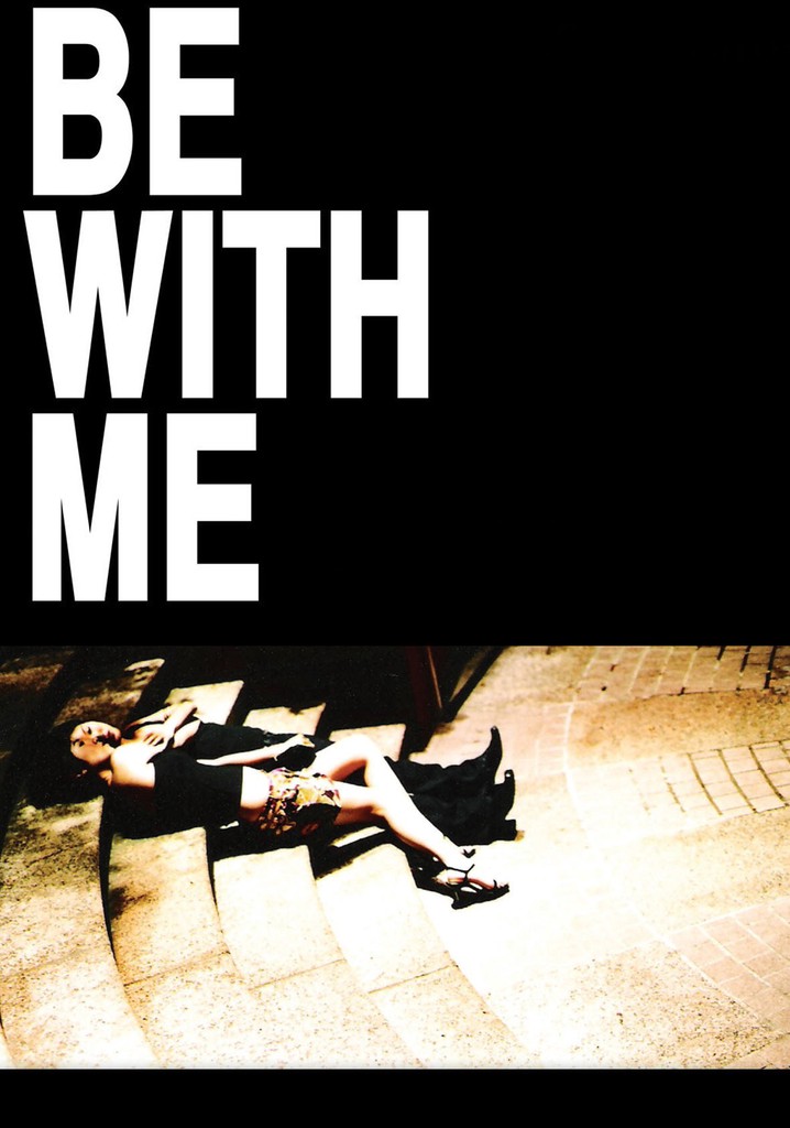 Be with Me
