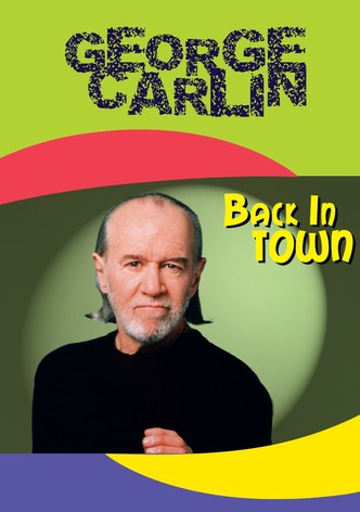 George Carlin: Back in Town