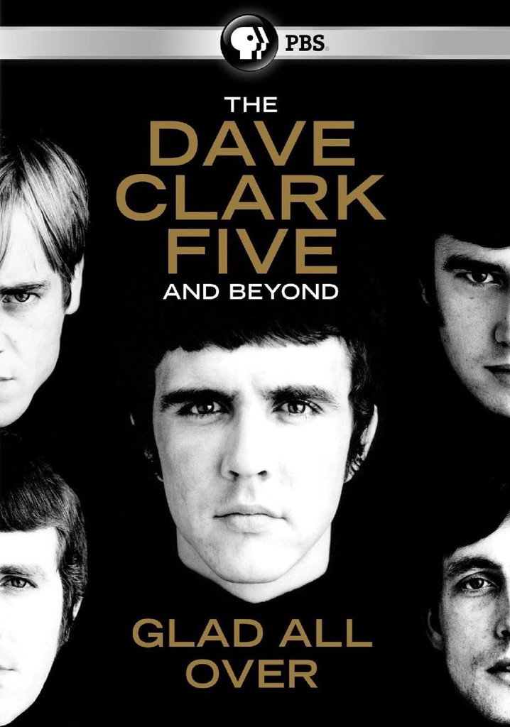 The Dave Clark Five and Beyond: Glad All Over