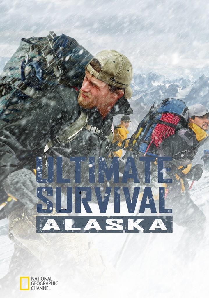 Ultimate Survival Alaska Season 1 - Episodes Streaming Online