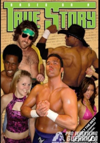 PWG: Based On A True Story