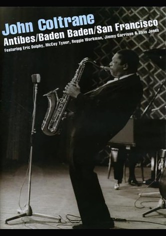 John Coltrane ‎– Antibes/Baden Baden/San Francisco