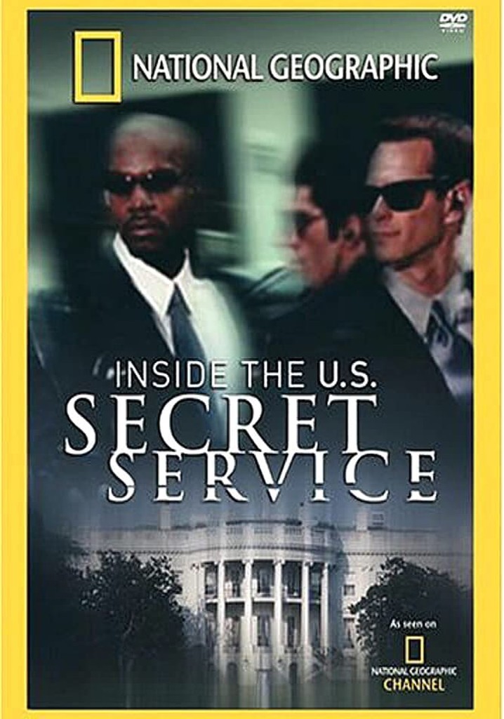National Geographic: Inside the U.S. Secret Service