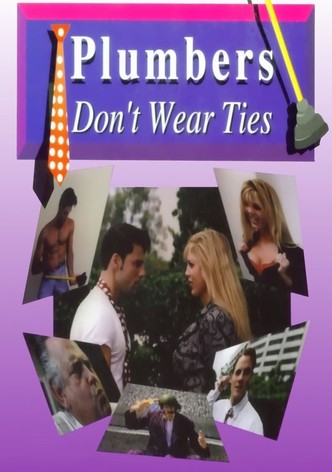 Plumbers Don't Wear Ties
