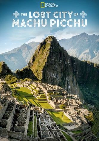 The Lost City Of Machu Picchu