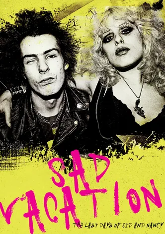 Sad Vacation: The Last Days of Sid and Nancy poster