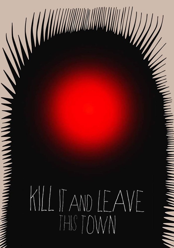 Kill it and leave 2024 this town watch online