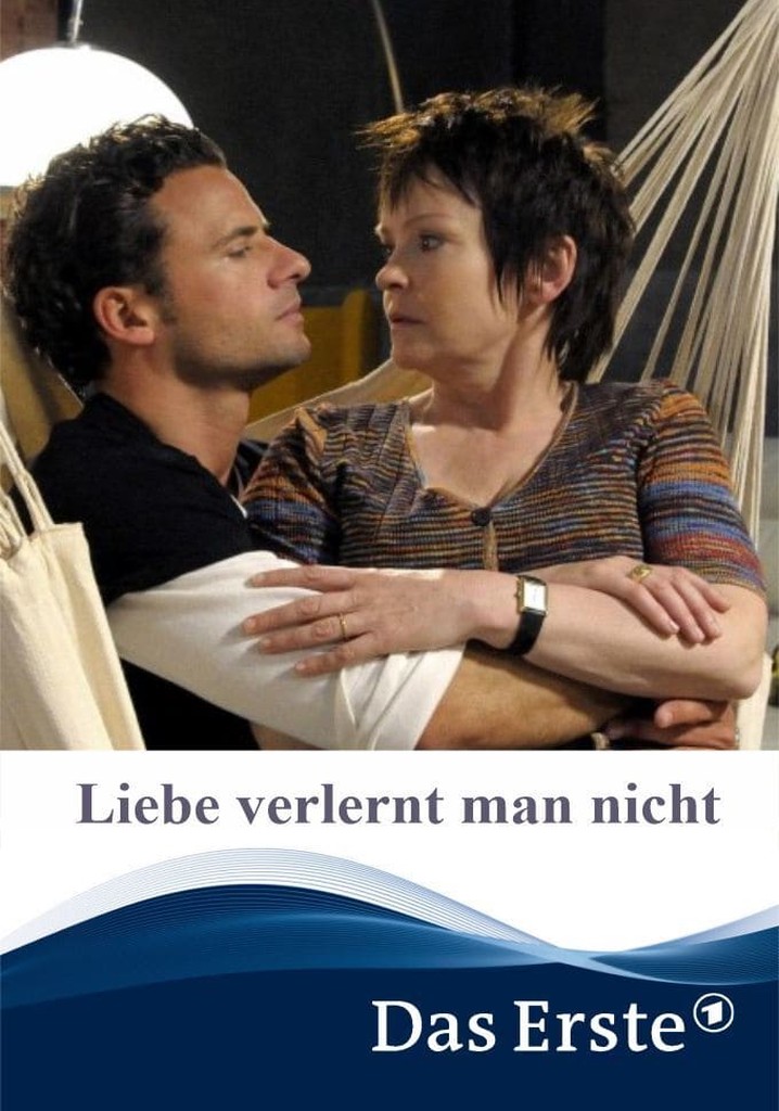 Liebe verlernt man nicht - Stream: Jetzt online anschauen - JustWatch
