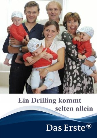Ein Drilling kommt selten allein