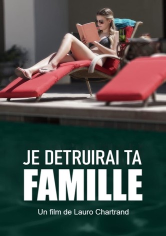 Je détruirai ta famille