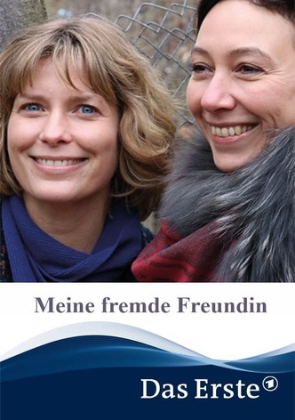 Meine fremde Freundin