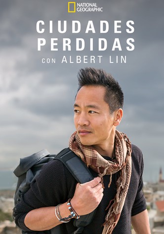 Ciudades perdidas con Albert Lin