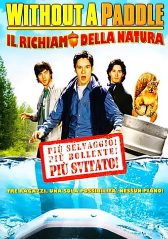 Without a paddle - Il richiamo della natura