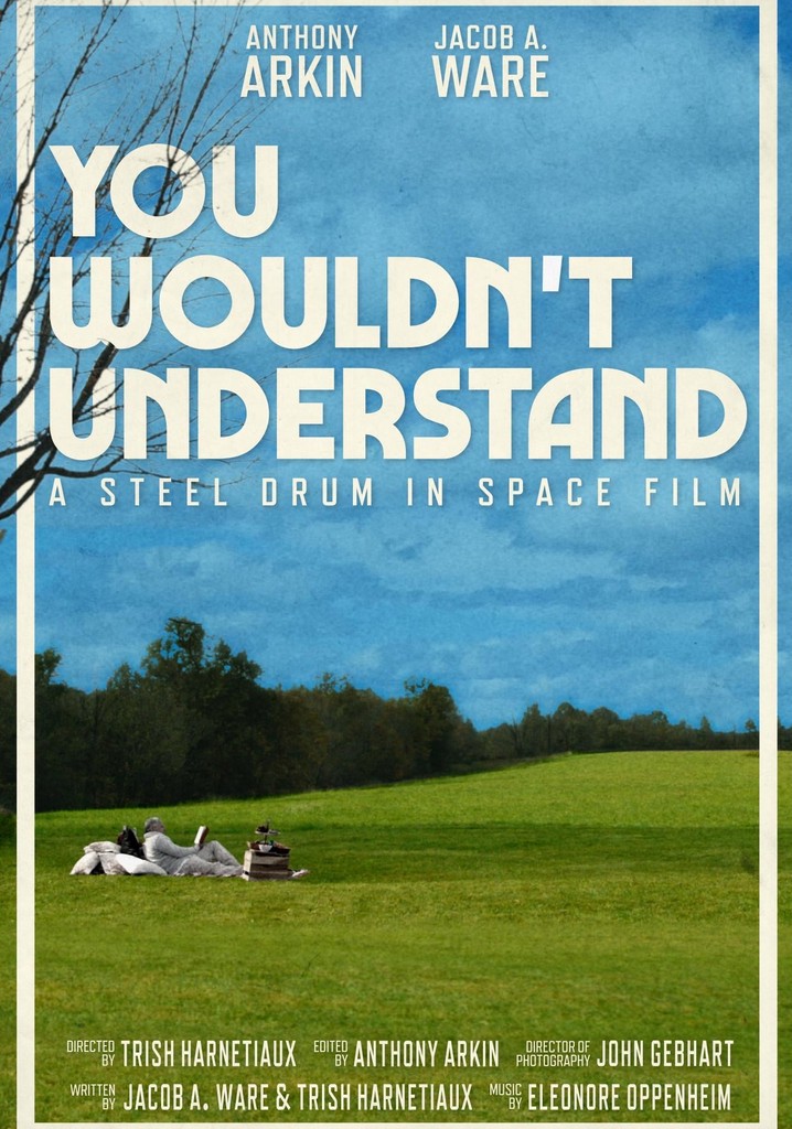 You Wouldn’t Understand