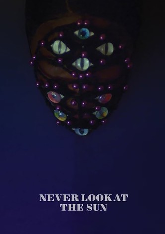 Never Look at the Sun