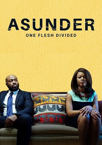 Asunder: One Flesh Divided