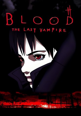 BLOOD THE LAST VAMPIRE