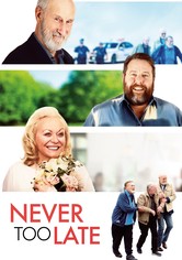 Never Too Late - Es ist nie zu spät für die Liebe