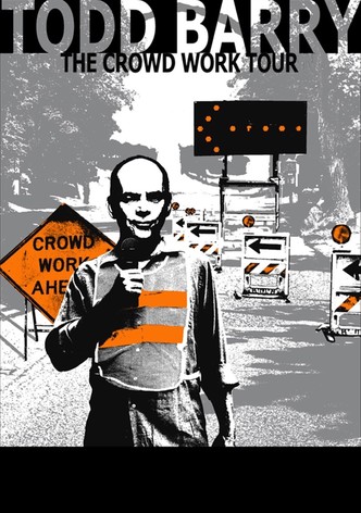 Todd Barry: The Crowd Work Tour