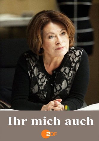 Ihr mich auch