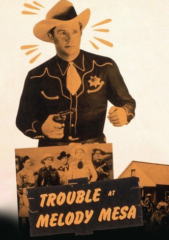 Trouble At Melody Mesa