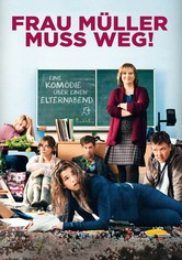Frau Müller muss weg!