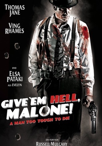 Give 'em Hell, Malone!