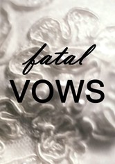 Fatal Vows - Season 1