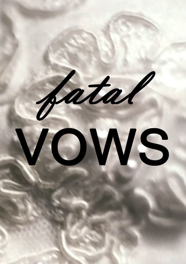 Watch Fatal Vows Lethal Romance S7 E3, TV Shows
