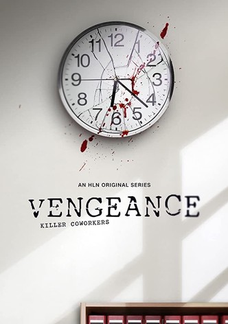 Vengeance: Killer Coworkers