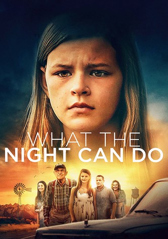 What the Night Can Do