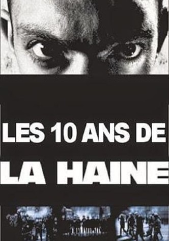 Les 10 Ans de La haine