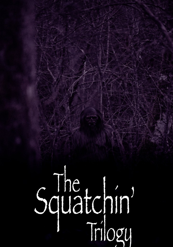 The Squatchin' Trilogy