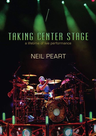 Neil Peart - Taking Center Stage: A Lifetime of Live Performance