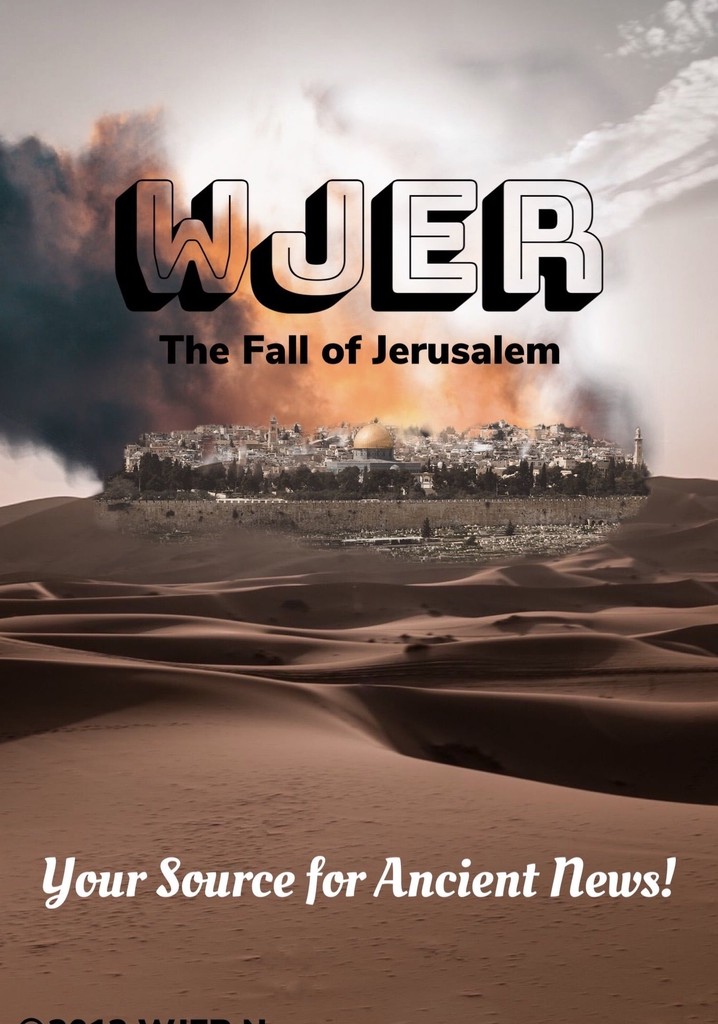WJER News: The Fall of Jerusalem