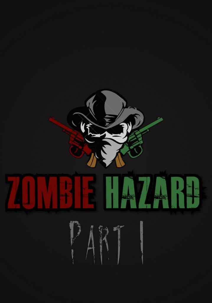 Zombie Hazard Part 1