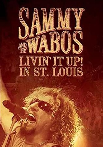 Sammy Hagar and The Wabos: Livin' It Up! Live in St. Louis