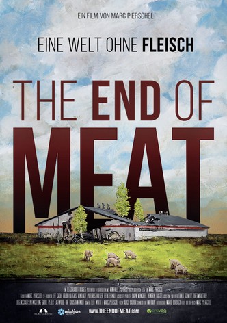 The End of Meat - Eine Welt ohne Fleisch