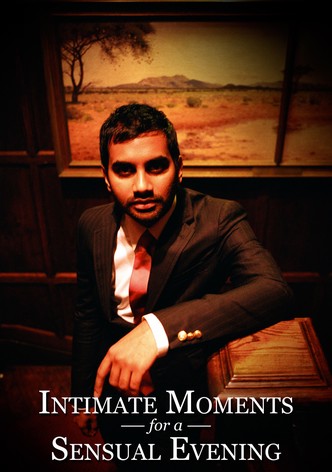 Aziz Ansari: Intimate Moments for a Sensual Evening