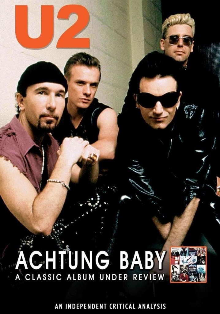 U2: Achtung Baby: A Classic Album Under Review streaming