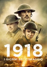 1918 - I giorni del coraggio