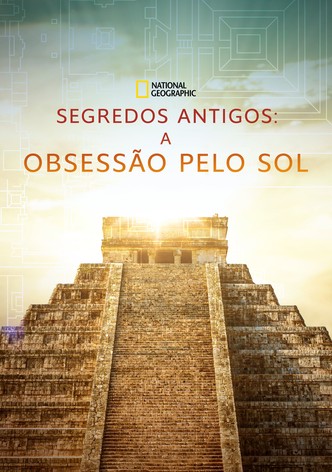 Segredos Antigos: A Obsessão pelo Sol