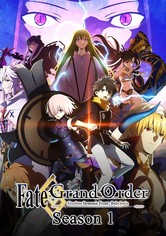 Fate/Grand Order: Zettai Maju Sensen Babylonia - Staffel 1